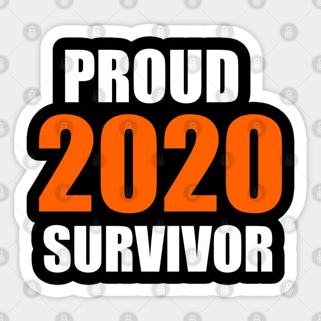 Proud 2020 Survivor 2021 New Year Sticker by Merchweaver